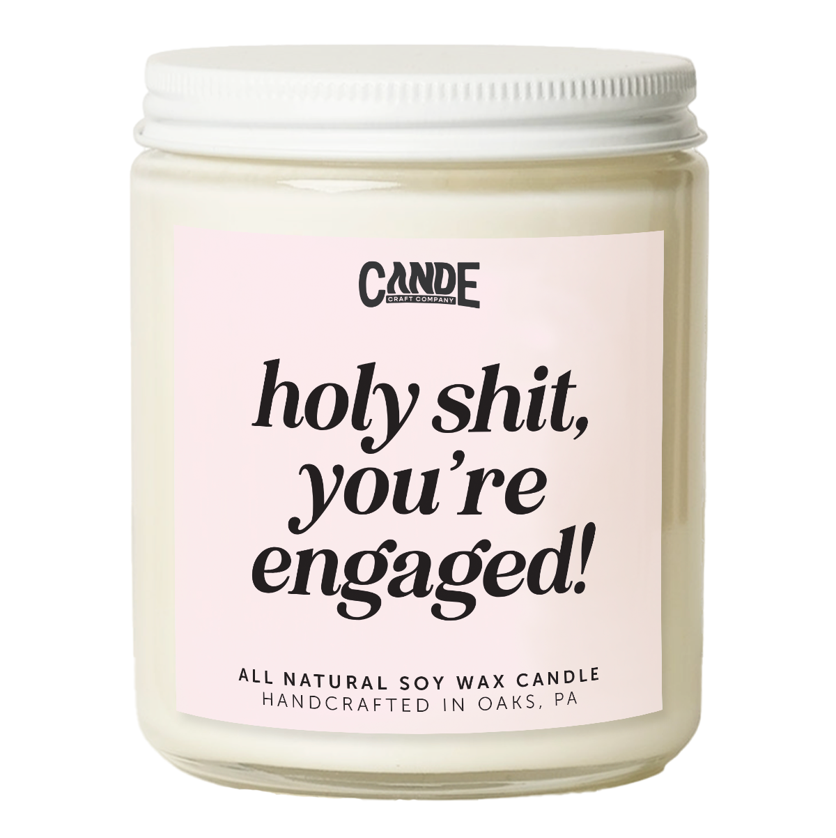 Holy Shit You're Engaged Candle