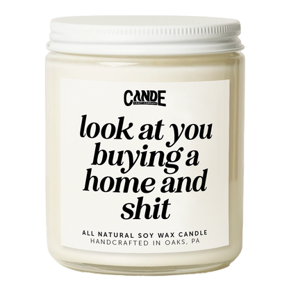 Look at You Buying a Home and Shit Candle