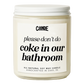Please Don't Do Coke in Our Bathroom Candle
