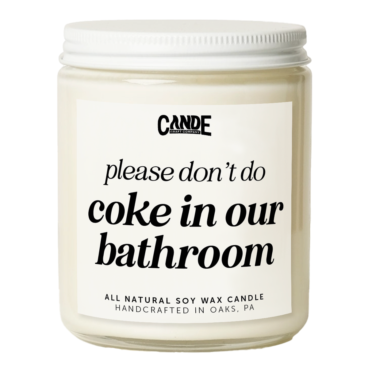 Please Don't Do Coke in Our Bathroom Candle