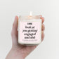Look at You Getting Engaged and Shit Candle