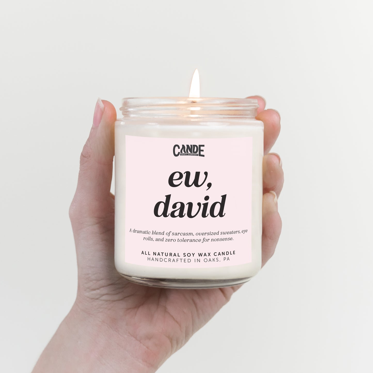 Ew, David Candle