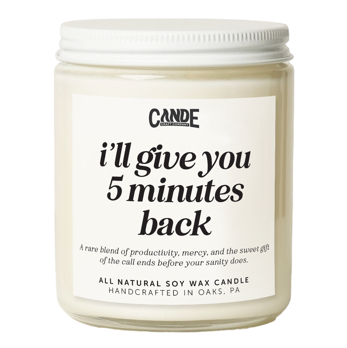 I'll Give You 5 Minutes Back Candle
