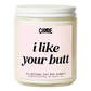 I Like Your Butt Candle