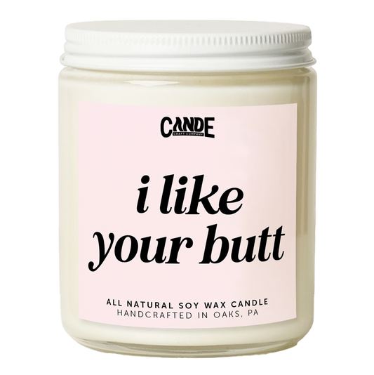 I Like Your Butt Candle