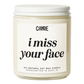 I Miss Your Face Candle