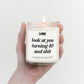 Look at You Turning 40 and Shit Candle