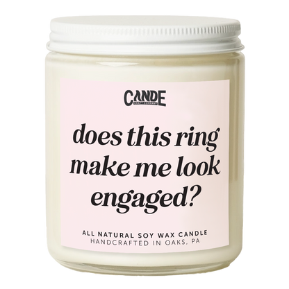 Does This Ring Make Me Look Engaged Candle