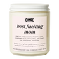 Best Fucking Mom Candle