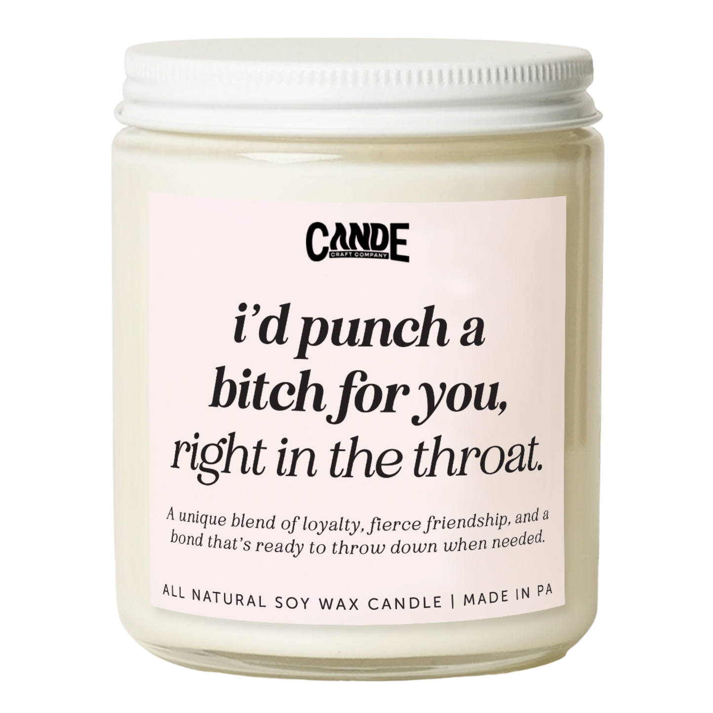 I'd Punch a Bitch for You Candle