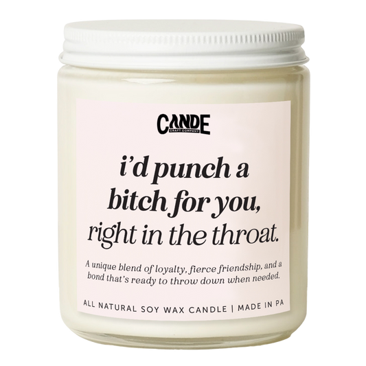 I'd Punch a Bitch for You Candle