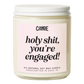 Holy Shit You're Engaged Candle