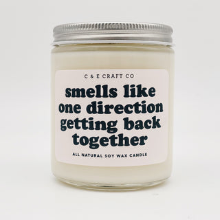 C&E - Smells Like One Direction Getting Back Together - Soy Wax Candle C & E Craft Co 