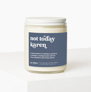 Not Today Karen Candle Candles CE Craft 