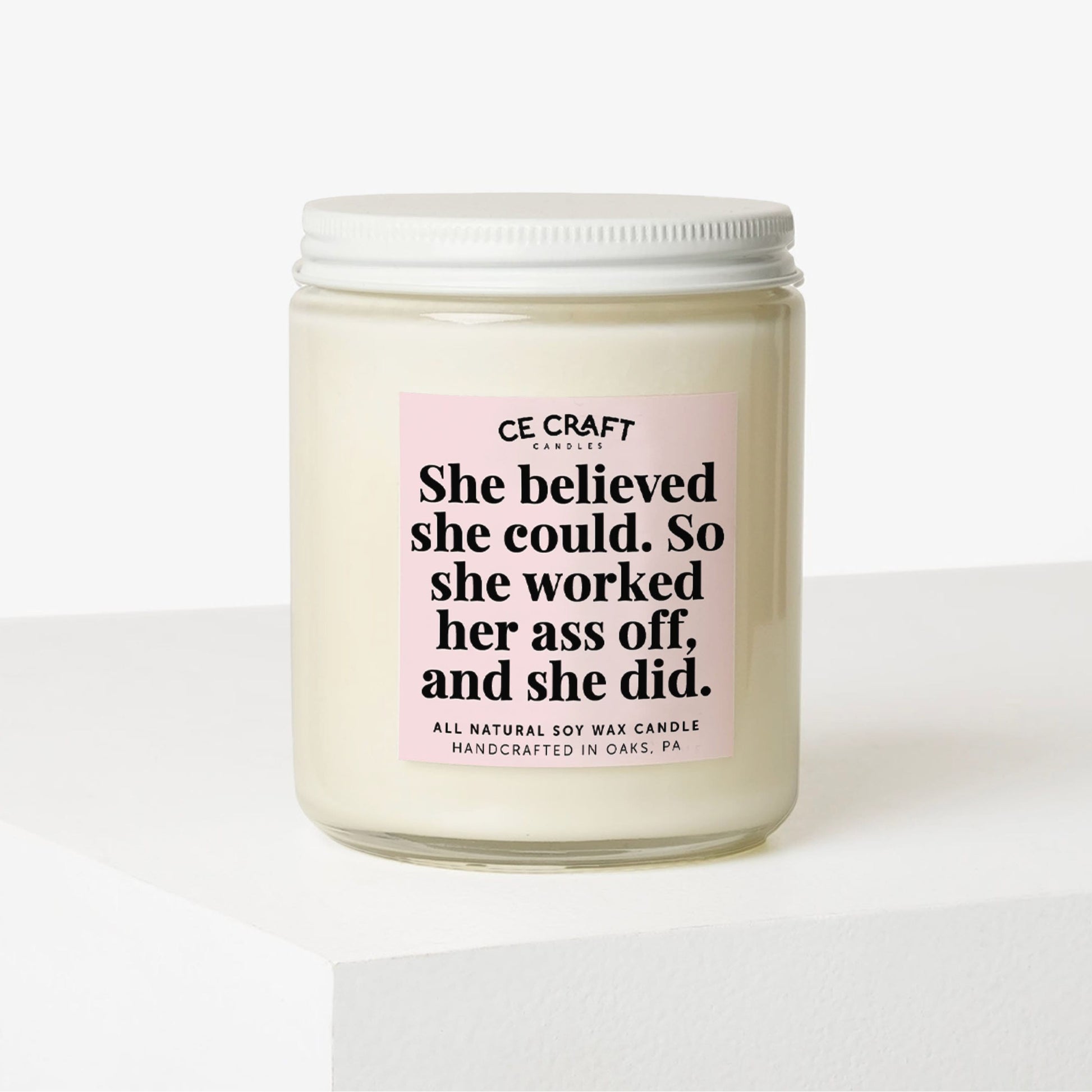 She Believed She Could So She Did Soy Wax Candle C & E Craft Co 